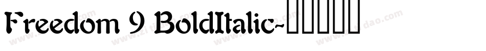 Freedom 9 BoldItalic字体转换
